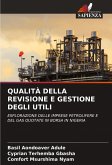 QUALITÀ DELLA REVISIONE E GESTIONE DEGLI UTILI QUALITÀ DELLA REVISIONE E GESTIONE DEGLI UTILI