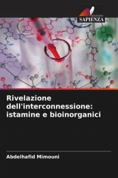 Rivelazione dell'interconnessione: istamine e bioinorganici - Mimouni, Abdelhafid