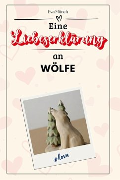 Cover Eine Liebeserklärung an Wölfe