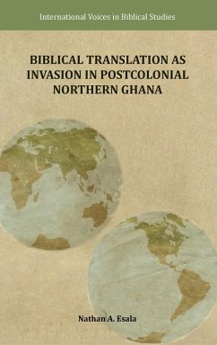 Biblical Translation as Invasion in Postcolonial Northern Ghana