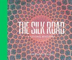 The Silk Road: A Living History