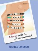 Be Your Own Best Friend Be Your Own Best Friend