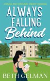 Always Falling Behind Always Falling Behind