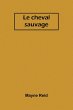 Le cheval sauvage - Bild 1