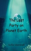 The Last Party on Planet Earth The Last Party on Planet Earth