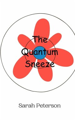 The Quantum Sneeze - Peterson, Sarah