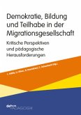 Demokratie, Bildung und Teilhabe in der Migrationsgesellschaft Demokratie, Bildung und Teilhabe in der Migrationsgesellschaft