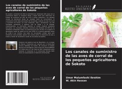 Los canales de suministro de las aves de corral de los pequeños agricultores de Sokoto - Ibrahim, Umar Malumfashi; Hassan, W. Akin