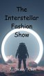 The Interstellar Fashion Show - Bild 1