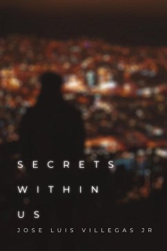 Secrets Within Us - Villegas Jr, Jose Luis