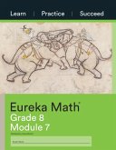 Eureka Math Grade 8 Learn, Practice, Succeed Workbook #7 (Module 7)