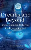 Dreams and Beyond Dreams and Beyond