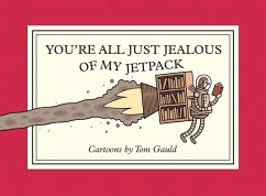 You're All Just Jealous of My Jetpack - Gauld, Tom