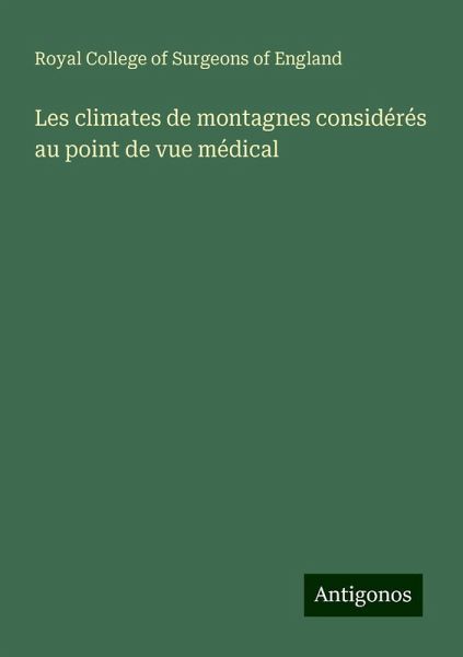 Les climates de montagnes considérés au point de vue médical Les climates de montagnes considérés au point de vue médical