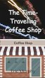 The Time-Traveling Coffee Shop - Bild 1