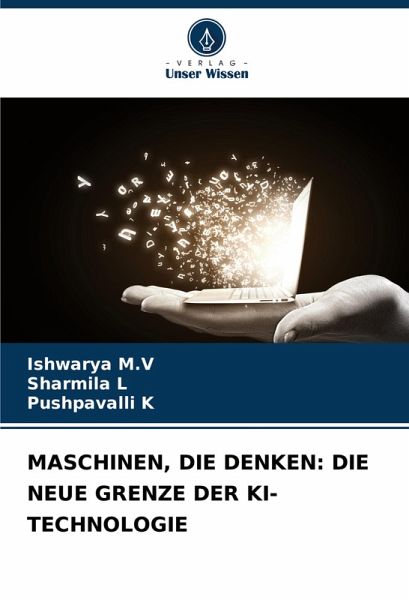 MASCHINEN, DIE DENKEN: DIE NEUE GRENZE DER KI-TECHNOLOGIE MASCHINEN, DIE DENKEN: DIE NEUE GRENZE DER KI-TECHNOLOGIE