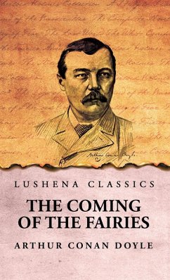 The Coming of the Fairies - Arthur Conan Doyle