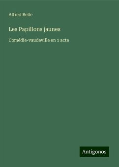 Les Papillons jaunes - Belle, Alfred