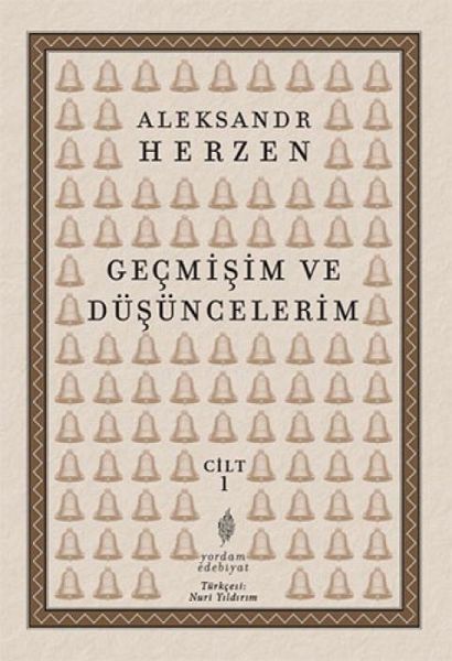 Gecmisim ve Düsüncelerim - Cilt 1