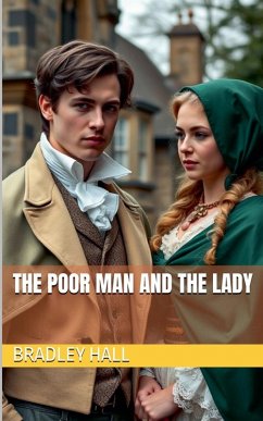 The Poor Man and the Lady - Hall, Bradley
