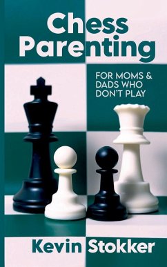Chess Parenting - Stokker, Kevin