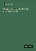 Monographie de la cathédrale de Sainte-Cécile d'Albi Monographie de la cathédrale de Sainte-Cécile d'Albi