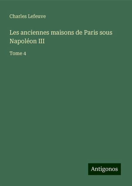 Les anciennes maisons de Paris sous Napoléon III Les anciennes maisons de Paris sous Napoléon III