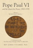 Pope Paul VI and his Quest for Peace Pope Paul VI and his Quest for Peace