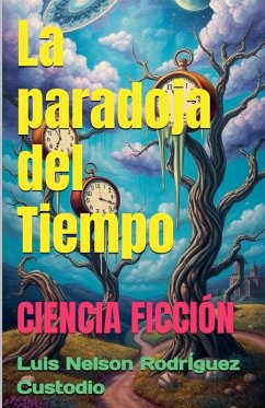 La paradoja del Tiempo - Custodio, Luis Nelson Rodríguez