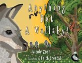 Anything But A Wallaby Anything But A Wallaby