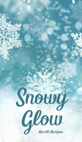 Snowy Glow Snowy Glow