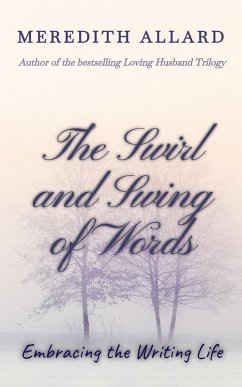 The Swirl and Swing of Words - Allard, Meredith