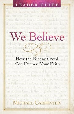 We Believe Leader Guide We Believe Leader Guide