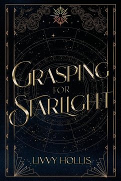 Grasping for Starlight - Hollis, Livvy Grasping for Starlight - Hollis, Livvy