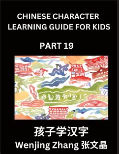 Chinese Character Learning Guide for Kids (Part 19)- Brain Game Test Series, Easy Lessons for Kids to Learn Recognizing Simplified Chinese Characters - Zhang, Wenjing