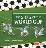 The Story of the World Cup The Story of the World Cup