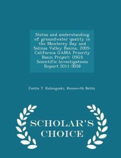 Status and Understanding of Groundwater Quality in the Monterey Bay and Salinas Valley Basins, 2005-California Gama Priority Basin Project - Kulongoski, Justin T; Belitz, Kennewth