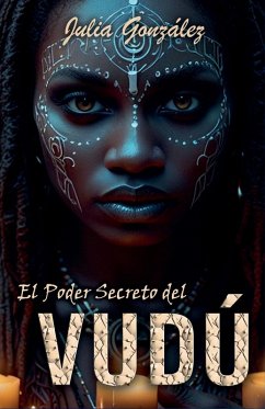 El Poder Secreto del Vudú - González, Julia