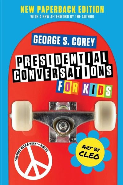 Presidential Conversations for Kids Presidential Conversations for Kids