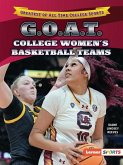 G.O.A.T. College Women's Basketball Teams G.O.A.T. College Women's Basketball Teams