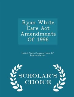 Cover Ryan White Care ACT Amendments of 1996 - Scholar's Choice Edition