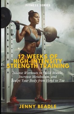 12 Weeks of High-Intensity Strength Training - Beadle, Jenny