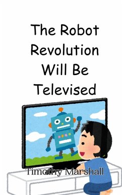 Cover The Robot Revolution Will Be Televised