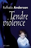 Tendre violence Tendre violence