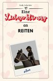 Eine Liebeserklärung an Reiten