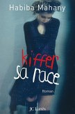 Kiffer sa race Kiffer sa race