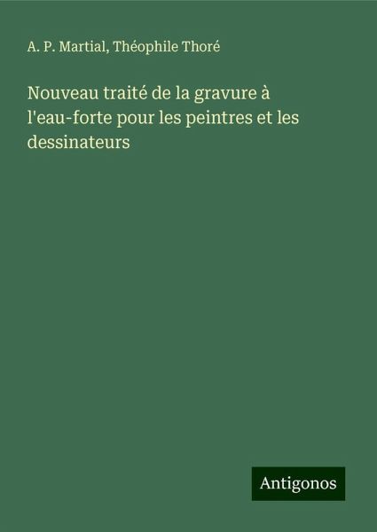Nouveau traité de la gravure à l'eau-forte pour les peintres et les dessinateurs Nouveau traité de la gravure à l'eau-forte pour les peintres et les dessinateurs