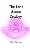 The Last Space Cowboy The Last Space Cowboy