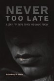 Never Too Late Never Too Late