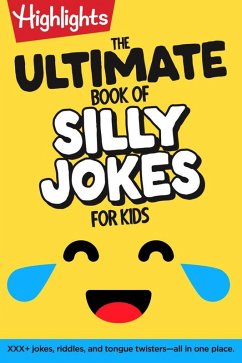 The Ultimate Book of Silly Jokes for Kids